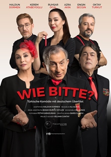 Theaterstück "Wie bitte?" Eine türkische Komödie mit deutschem Untertitel.